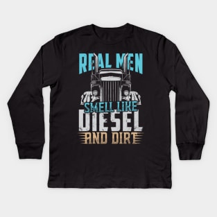 Real men smell like diesel and dirt Kids Long Sleeve T-Shirt